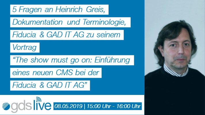 gdslive: 5 Fragen an Heinrich Greis von der Fiducia & GAD IT AG zu seinem Vortrag