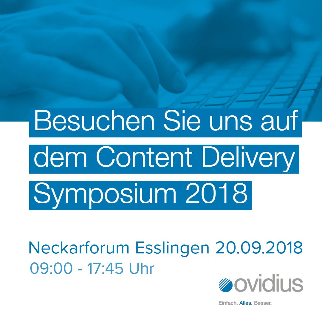 Treffen Sie Ovidius am 20.09.2018 auf dem Content Delivery Symposium im Neckar Forum in Esslingen