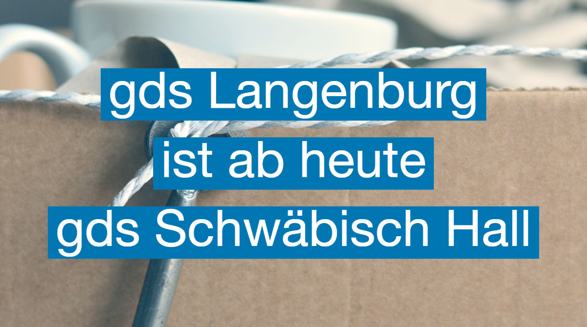 gds GmbH has moved from Langenburg to Schwäbisch Hall