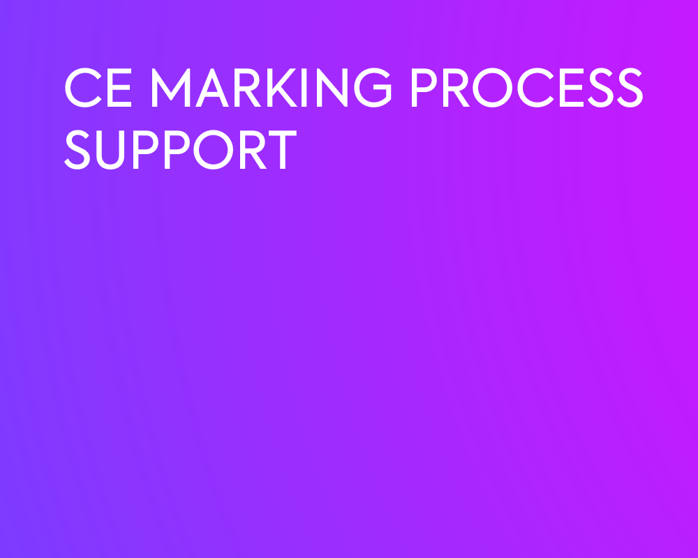CE MARKING PROCESS SUPPORT