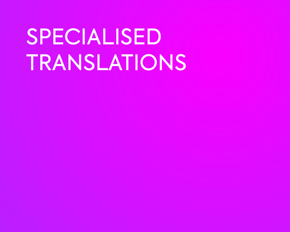 SPECIALISED TRANSLATIONS