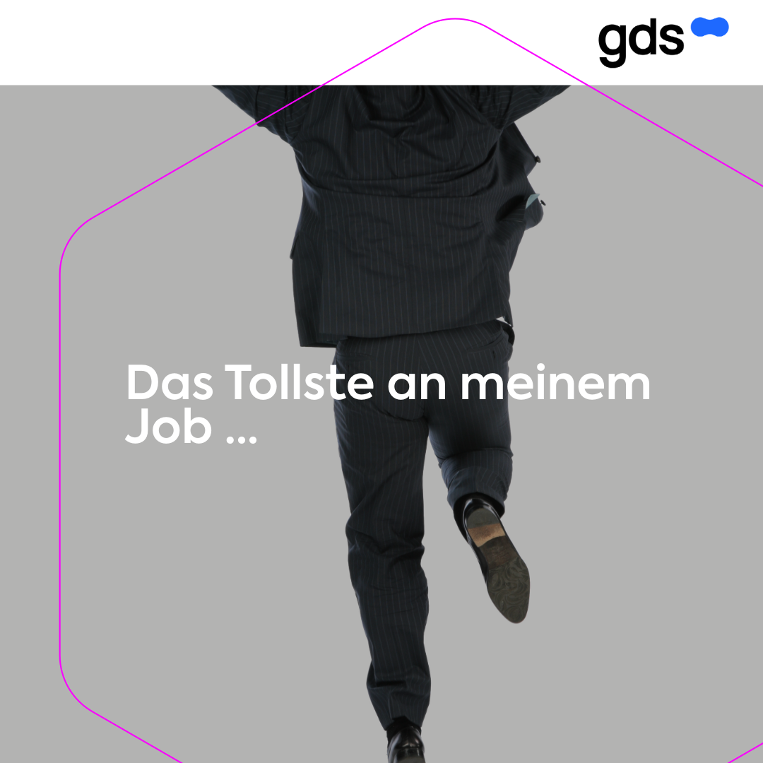 Das Tollste an meinem Job ...