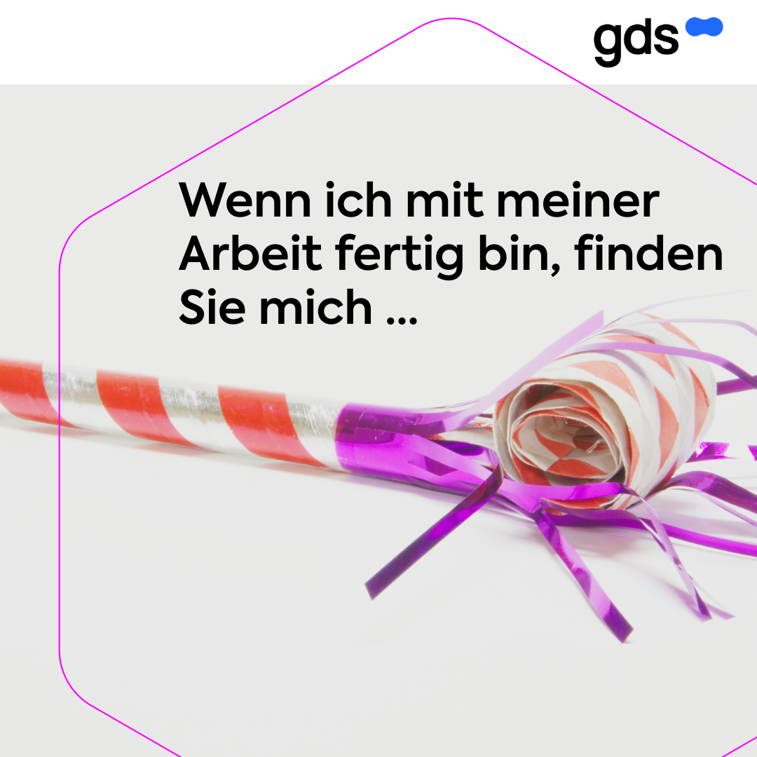 Wenn ich mit meiner Arbeit fertig bin, finden Sie mich ...