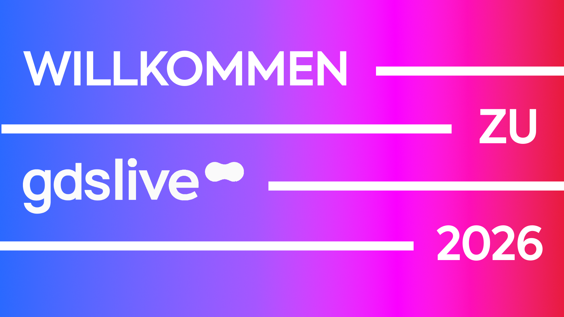 Willkommen zu gdslive 2026