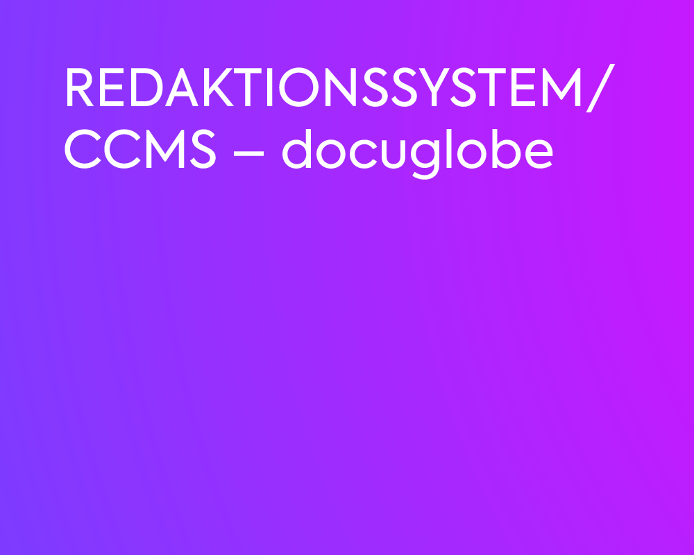 REDAKTIONSSYSTEM/CCMS – docuglobe