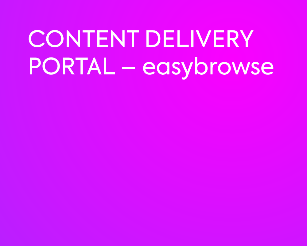 CONTENT DELIVERY PORTAL – easybrowse